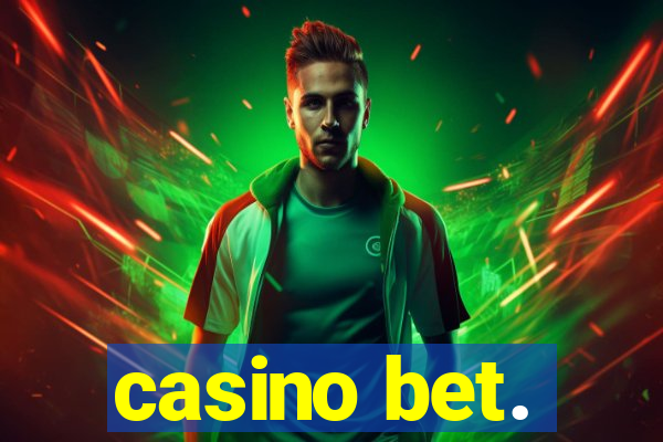casino bet.